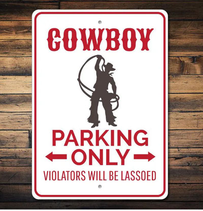 Cowboy Parking Sign