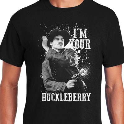 I'm Your Huckleberry T-Shirt