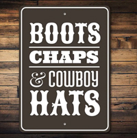 [ Boots, Chaps & Cowboy Hats Sign]