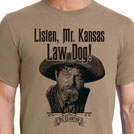 [ Listen, Mr. Kansas Law Dog T-Shirt]
